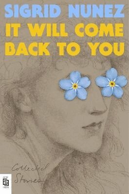 Sigrid Nunez - It Will Come Back to You, Häftad