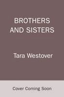 Tara Westover - Brothers and Sisters, Häftad