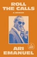 Ari Emanuel - Roll the Calls: A Memoir, Häftad. Tillgänglighet: Kommande