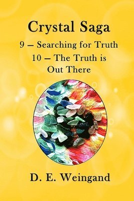 Crystal Saga, 9 - Searching for Truth and 10 - The Truth is Out There 1