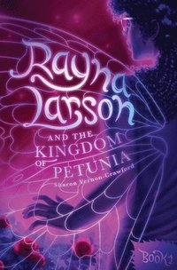 bokomslag Rayna Larson and The Kingdom of Petunia