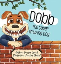 bokomslag Dobb The Super Amazing Dog