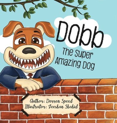 Speed - Dobb The Super Amazing Dog, Inbunden