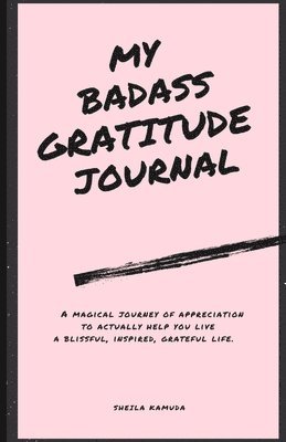 bokomslag My Badass Gratitude Journal