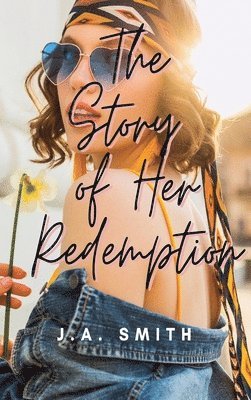 J a Smith - Story of Her Redemption, Inbunden
