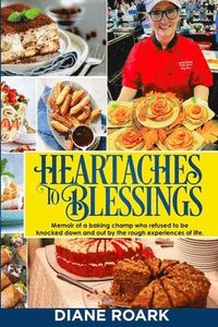 bokomslag Heartaches to Blessings