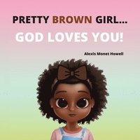 bokomslag Pretty Brown Girl, God Loves You