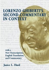 bokomslag Lorenzo Ghiberti's Second Commentary in Context, with a New Transcription, English Translation, and Commentary