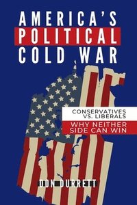 bokomslag America's Political Cold War