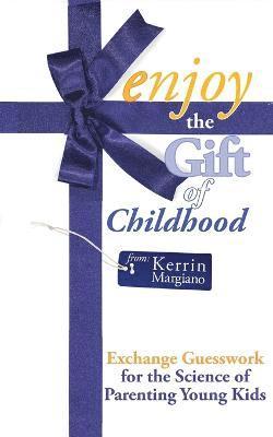 Enjoy the Gift of Childhood 1