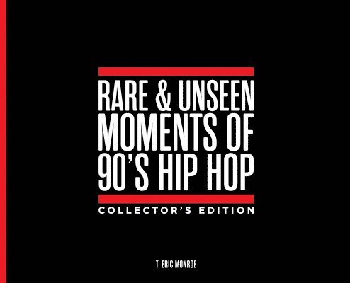 Rare & Unseen Moments of 90's Hip Hop Collector's Edition 1