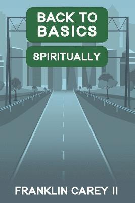 Back To Basics Spiritually 1