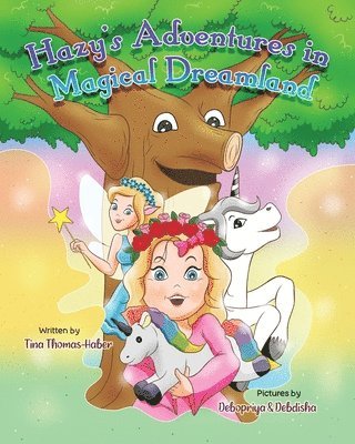 Tina Thomas-Haber - Hazy's Adventures in Magical Dreamland, Häftad