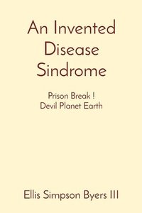 bokomslag Invented Disease Sindrome