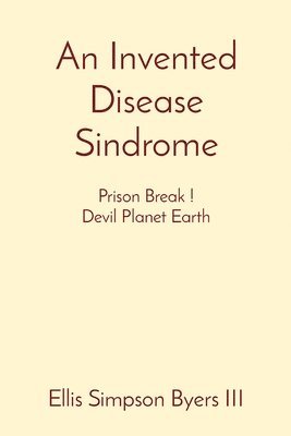 bokomslag Invented Disease Sindrome