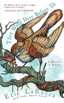Eric Larocca - They Were Here Before Us: A Novella in Pieces, Häftad