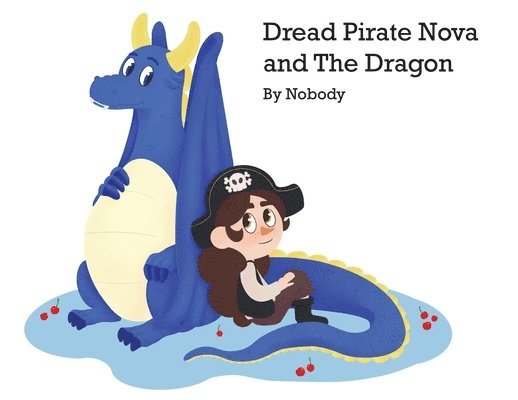 Caleb Parker - Dread Pirate Nova and The Dragon, Häftad