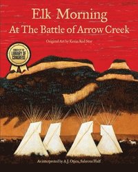 bokomslag Elk Morning at the Battle of Arrow Creek