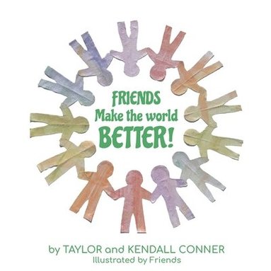bokomslag Friends Make the World Better!