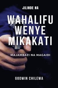 bokomslag JILINDE NA WAHALIFU WENYE MIKAKATI - Majambazi na Magaidi