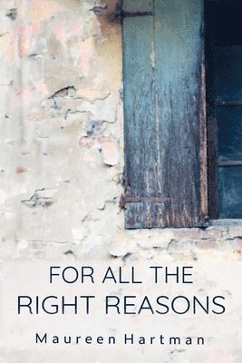 Maureen Hartman - For All the Right Reasons, Häftad