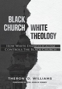 bokomslag Black Church/White Theology