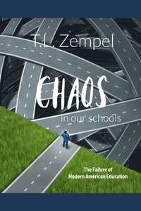 bokomslag Chaos in Our Schools