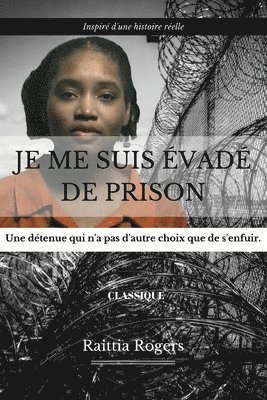 Je Me Suis Évadé de Prison 1