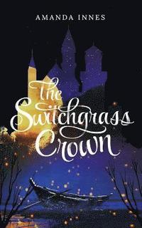 bokomslag The Switchgrass Crown