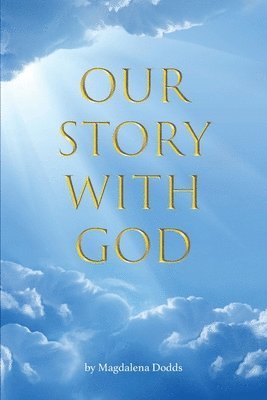 bokomslag Our Story With God