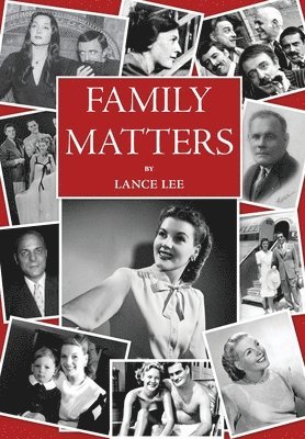 Lance Lee - Family Matters, Inbunden