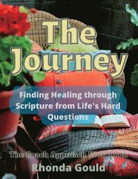 bokomslag The Journey: Finding Healing through Scripture from Life's Hard Questions