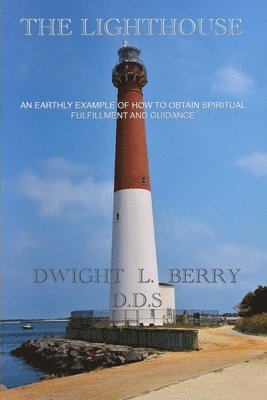 Dwight Leon Berry, Dwight Leon Berry DDS - LIghthouse, Häftad