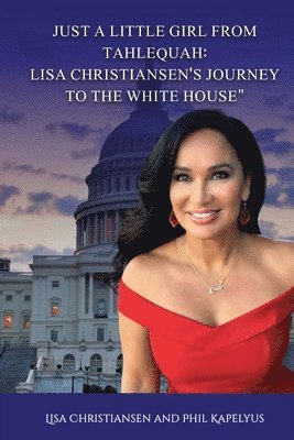 Lisa Christine Christiansen, Phil Kapelyus - Just A Little Girl From Tahlequah, Häftad