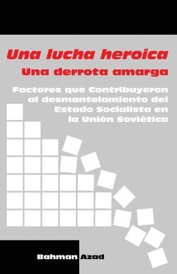 Bahman Azad - lucha heroica - Una derrota amarga, Häftad