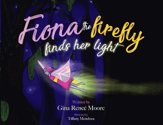 Fiona the Firefly Finds Her Light 1
