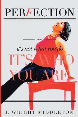 J Wright Middleton, J. Wright Middleton - Perfection, Häftad