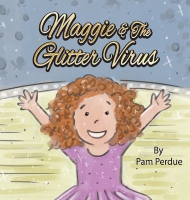 Maggie & The Glitter Virus 1
