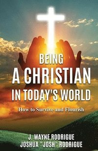 bokomslag Being a Christian in Today's World