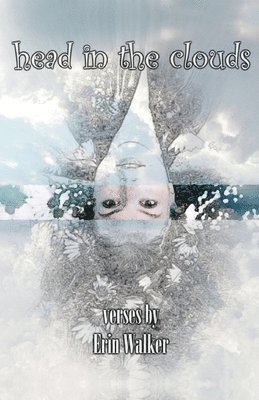 Erin Walker - Head in the Clouds, Häftad