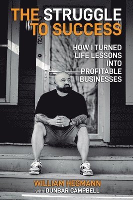 William Hegmann - Struggle to Success, Häftad