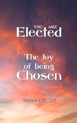 YOU ARE Elected 1