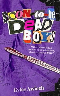 bokomslag Soon-to-be Dead Boys