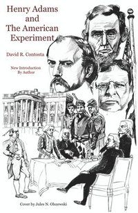 bokomslag Henry Adams and the American Experiment