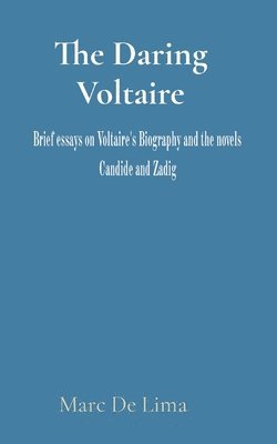 Marciano Guerrero, Mary Duffy - The Daring Voltaire: Candide is a masterpiece and a classic. Zadig is a charismatic figure; and the progenitor of the modern Detective., Häftad