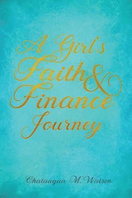 bokomslag A Girl's Faith and Finance Journey