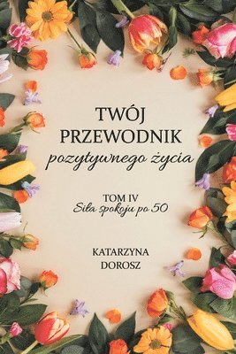 Katarzyna Dorosz - Sila Spokoju po 50, Häftad
