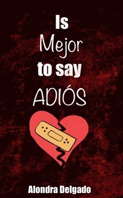 Is Mejor to Say ADIÓS 1