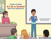 bokomslag Franklin the Helper-It's Ok to Stutter! What's Your Superpower?