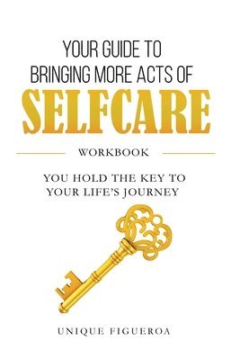 bokomslag Your Guide to Bringing more Acts of SelfCare Workbook